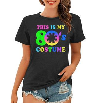 This Is My 80S Costume | I Love The 80S Vintage Retro Neon Women T-shirt | Mazezy
