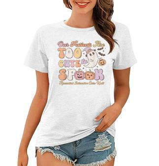 Our Patients Too Cute To Spooky Halloween Nicu Nurse Crew Women T-shirt | Mazezy