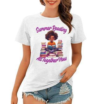 Summer Reading All Together 2023 Books Now Black Girl Women T-shirt | Mazezy