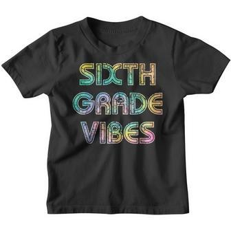 6Th Grade Vibes First Day Of School Back To School Teachers Youth T-shirt | Mazezy