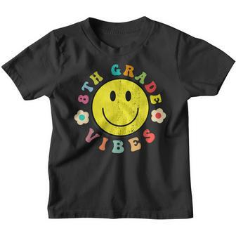 8Th Grade Vibes Happy Groovy Face Smile Back To School Happy Gifts Youth T-shirt | Mazezy