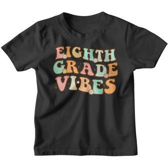 Back To School Eighth Grade Vibes Student 8Th Grade Teacher Teacher Gifts Youth T-shirt | Mazezy