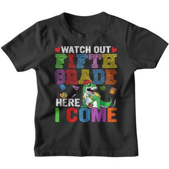 Back To School Watch Out Fifth Grade Here I Come Dinosaur Dinosaur Gifts Youth T-shirt | Mazezy