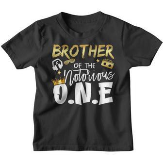 Brother Of The Notorious One Old School 1St Hip Hop Birthday Youth T-shirt - Thegiftio UK