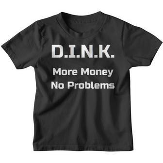 Dual Income No Kids More Money No Problems | Funny Youth T-shirt - Thegiftio UK