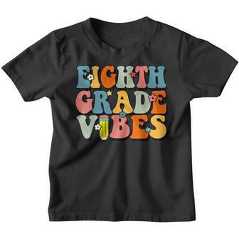 Eighth Grade Vibes Back To School 8Th Grade Teacher Student Gifts For Teacher Funny Gifts Youth T-shirt | Mazezy
