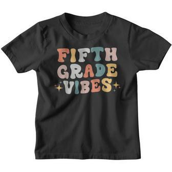 Fifth Grade Vibes Retro 5Th Grade Teacher Back To School Teacher Gifts Youth T-shirt | Mazezy