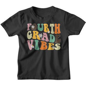 Fourth Grade Vibes 4Th Grade Team Teacher Student School Gifts For Teacher Funny Gifts Youth T-shirt | Mazezy