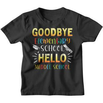 Goodbye Elementary Hello Middle School Graduation 2023 Youth T-shirt - Thegiftio