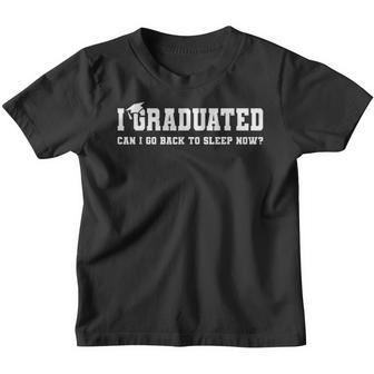 Graduation Gifts I Graduated Can I Go Back To Sleep Grad Youth T-shirt - Thegiftio