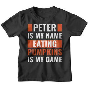 Halloween Peter Is My Name Eating Pumpkins Is My Game Costum Youth T-shirt - Thegiftio
