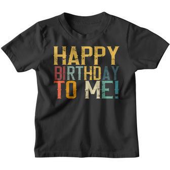 Happy Birthday To Me Birthday Party Design For Kids Adults Youth T-shirt - Thegiftio UK