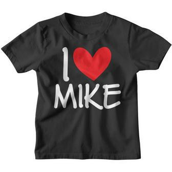 I Love Mike Name Personalized Men Guy Bff Friend Heart Boys Youth T-shirt | Mazezy