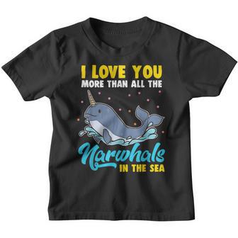 I Love You More Than All The Narwhals Birthday Kid Girl Boy Youth T-shirt - Thegiftio UK