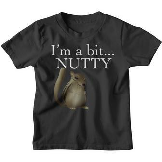 Im A Bit Nutty Squirrel T | Cute Adults And Kids Youth T-shirt - Thegiftio UK