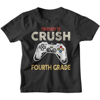 Im Ready To Crush Fourth Grade Video Game Back To School Youth T-shirt | Mazezy