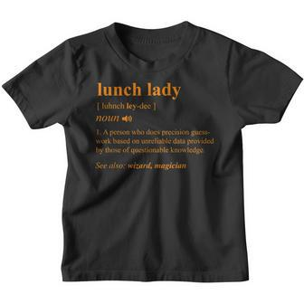 Lunch Lady Definition Back To School Cafeteria Cook Gift Youth T-shirt | Mazezy