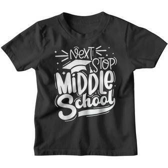 Next Stop Middle School 5Th Grade Graduation Last Day Youth T-shirt - Thegiftio UK