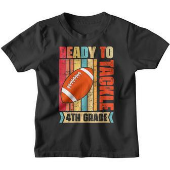 Ready To Tackle Fourth Grade Back To School Football  Football Funny Gifts Youth T-shirt