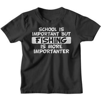 School Is Important But Fishing Is More Importanter Youth T-shirt - Thegiftio UK
