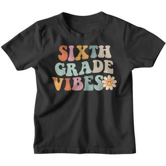 Sixth Grade Vibes 6Th Grade Retro Gnoovy Back To School Retro Gifts Youth T-shirt | Mazezy
