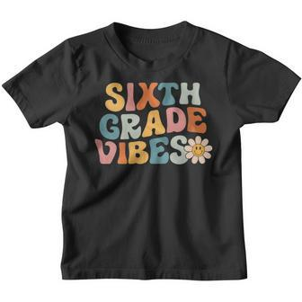 Sixth Grade Vibes - 6Th Grade Team Retro 1St Day Of School Retro Gifts Youth T-shirt | Mazezy DE