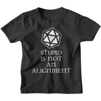 Stupid Is Not An Alignment D20 Funny Dungeons Rpg Gamers Youth T-shirt | Mazezy