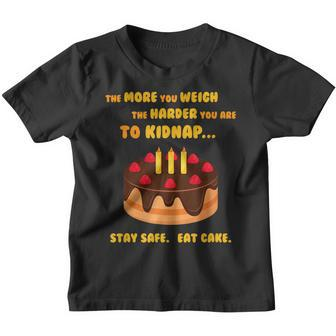 The More You Weigh The Harder You Are To Kidnap Funny Youth T-shirt - Thegiftio UK