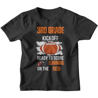 Third Grade Kickoff Ready To Score Learning Field Football Football Funny Gifts Youth T-shirt | Mazezy