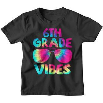 Tie Dye 6Th Grade Vibes First Day Of School Back To School Youth T-shirt | Mazezy