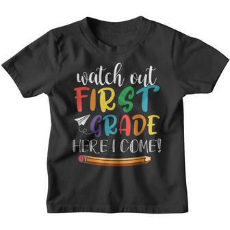 Watch Out First Grade Here I Come Back To School 1St Grade Youth T-shirt | Mazezy