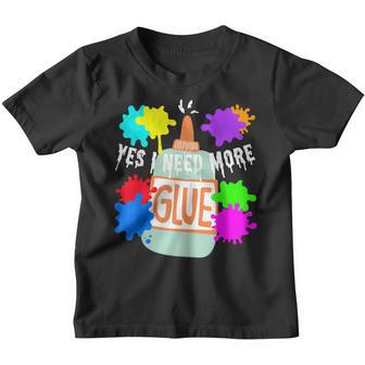 Yes I Need More Glue Funny Kids Maker Diy Slime Lovers Gift Youth T-shirt - Thegiftio UK