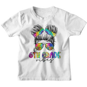 First Day Of 6Th Grade Vibes Back To School Messy Bun Girls Bun Gifts Youth T-shirt | Mazezy
