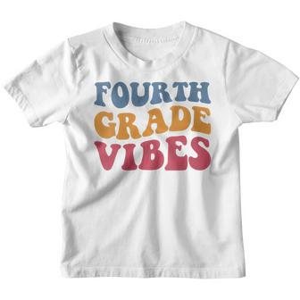 Fourth Grade Vibes 4Th Grade Team Teacher 1St Day Of School Teacher Gifts Youth T-shirt | Mazezy