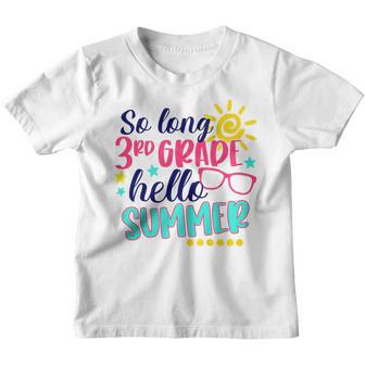 Kids So Long 3Rd Grade Hello Summer Vacation Last Day Of School 3Rd Grade Funny Gifts Youth T-shirt | Mazezy