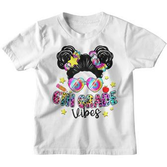 Messy Bun Tie Dye 6Th Grade Vibes Cute Back To School Gifts Bun Gifts Youth T-shirt | Mazezy
