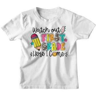 Watch Out 1St Grade Here I Come Back To School Teacher Gifts For Teacher Funny Gifts Youth T-shirt | Mazezy