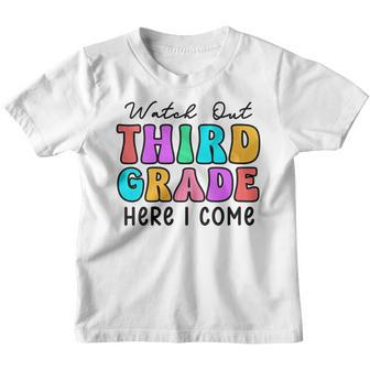 Watch Out 3Rd Grade Here I Come Groovy Back To School 3Rd Grade Funny Gifts Youth T-shirt | Mazezy UK
