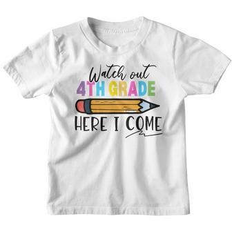 Watch Out 4Th Grade Here I Come First Day Of School Boy Girl Youth T-shirt | Mazezy