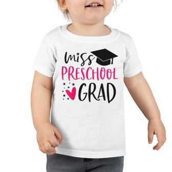 Kids Preschool Graduation For Girl 2019 Miss Preschool Grad Toddler Tshirt | Mazezy