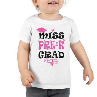 Miss Pre K Grad Girl Cute 2023 Preschool Daughter Graduation Daughter Gifts Toddler Tshirt | Mazezy