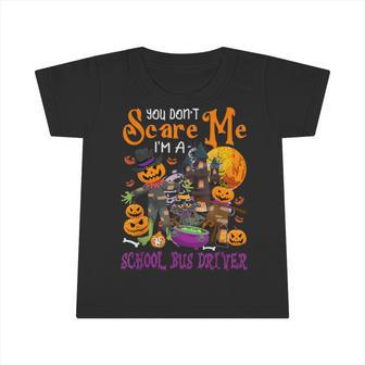 Don't Scare Me I'm A School Bus Driver Halloween Pumpkin Infant Tshirt - Monsterry