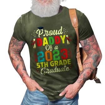 Proud Daddy Of 2023 5Th Grade Graduate Funny Graduation 3D Print Casual Tshirt