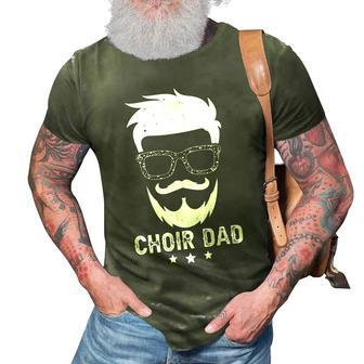 Choir Dad Of A Choir Member Beard Choir Father Gift For Mens 3D Print Casual Tshirt - Seseable