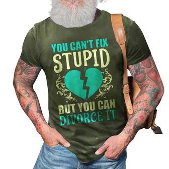Divorce You Cant Fix Stupid But You Can Divorce It It Gifts 3D Print Casual Tshirt | Mazezy
