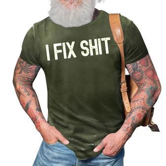 I Fix Stuff Handy Dad Gifts For Daddy Handyman Fathers Day Gift For Mens Gift For Women 3D Print Casual Tshirt | Mazezy