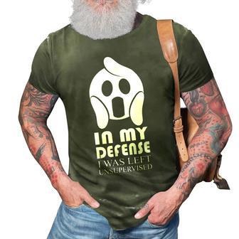 In My Defense I Was Left Unsupervised 3D Print Casual Tshirt | Mazezy