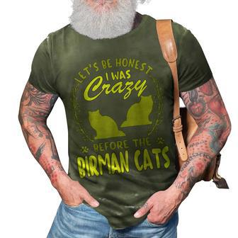 Lets Be Honest I Was Crazy Before Birman Cats 3D Print Casual Tshirt | Mazezy DE