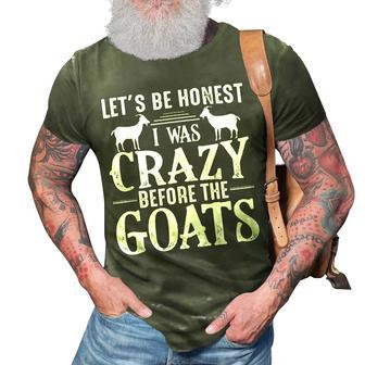Lets Be Honest I Was Crazy Before The Goats 3D Print Casual Tshirt | Mazezy