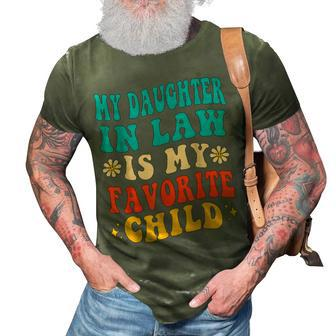 My Daughter In Law Is My Favorite Child Funny Father In Law 3D Print Casual Tshirt